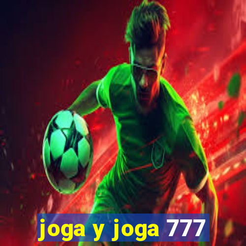 joga y joga 777